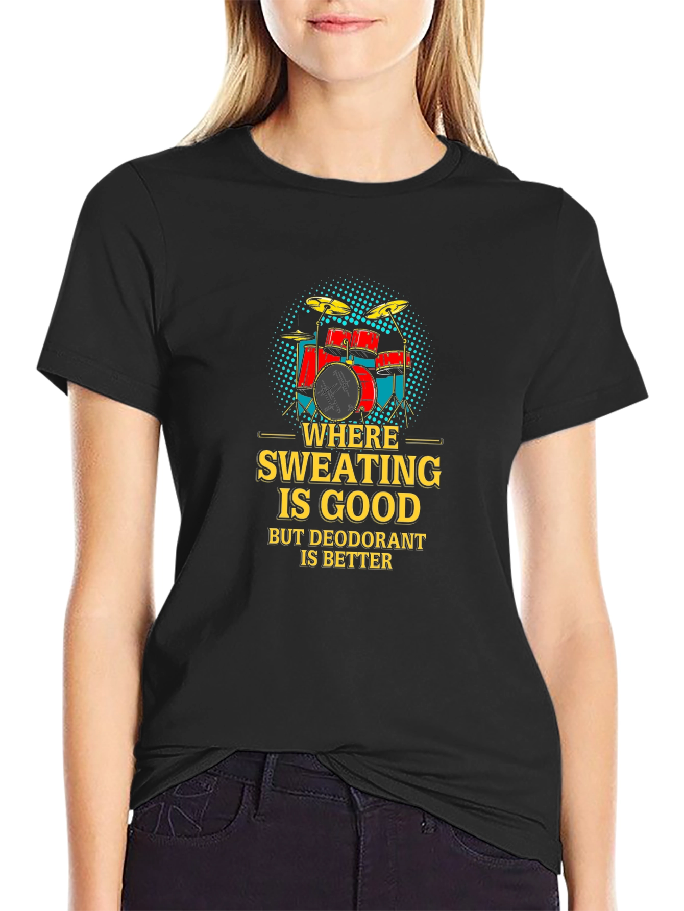 Funny Drummer T-Shirt: Where Sweating Is Good