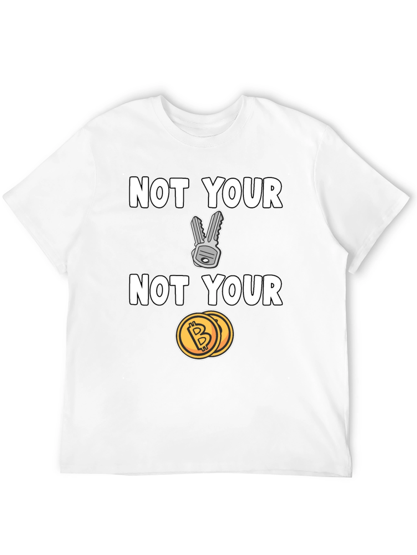 Not Your Keys Not Your Coins T-Shirt - Crypto Tee