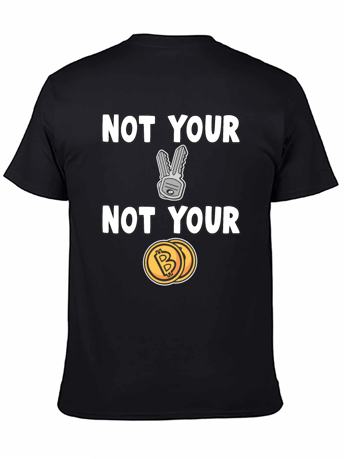 Not Your Keys Not Your Coins T-Shirt - Crypto Tee