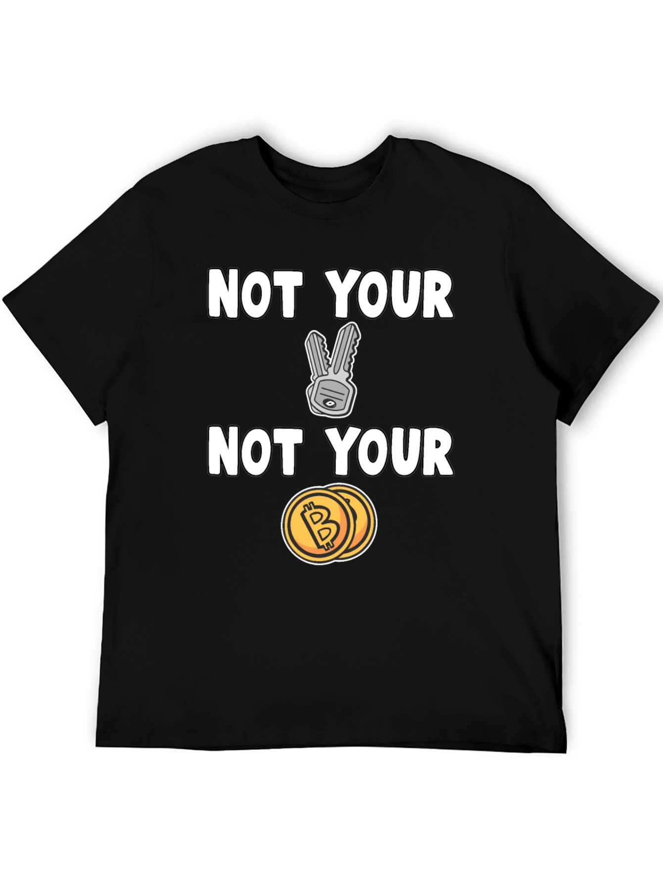 Not Your Keys Not Your Coins T-Shirt - Crypto Tee