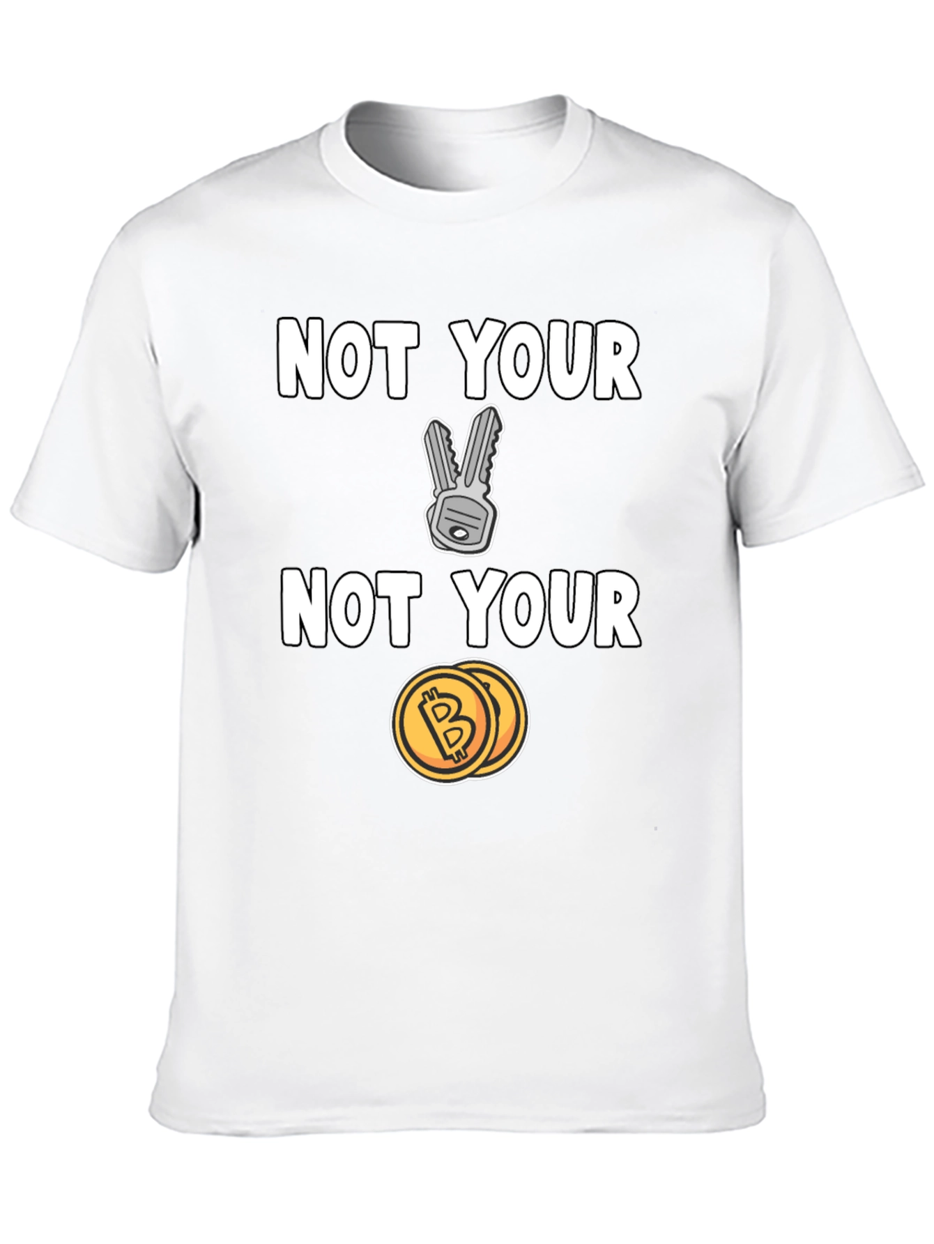 Not Your Keys Not Your Coins T-Shirt - Crypto Tee