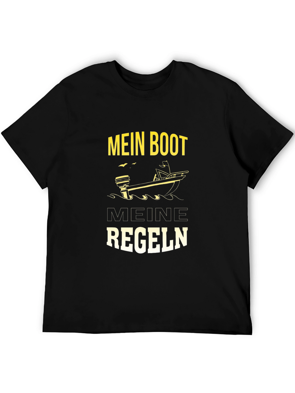 Mens Mein Boot Meine Regeln Graphic T-Shirt