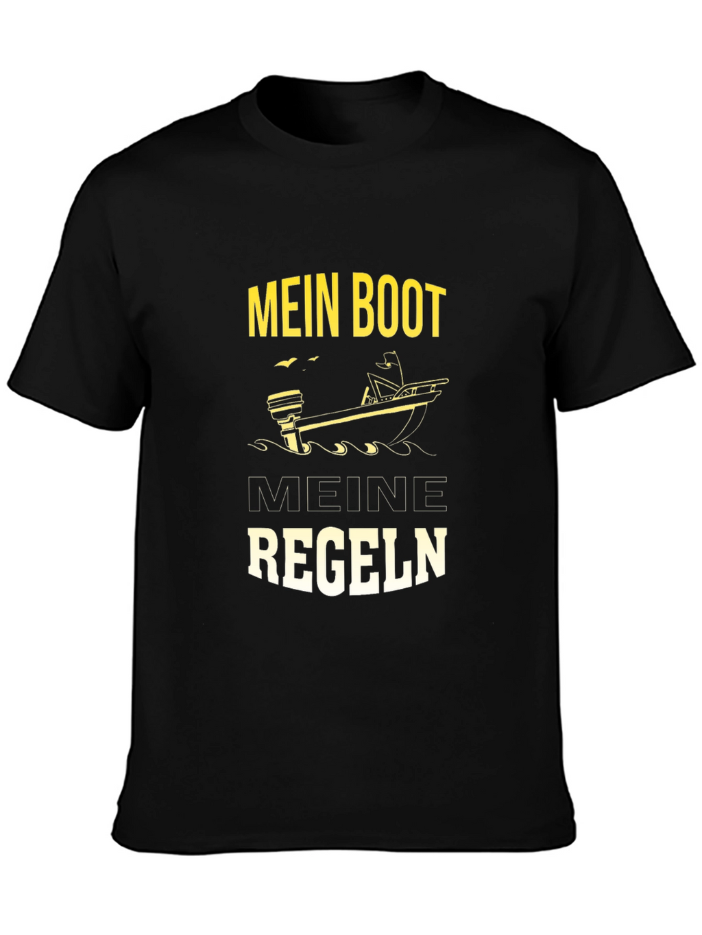 Mens Mein Boot Meine Regeln Graphic T-Shirt