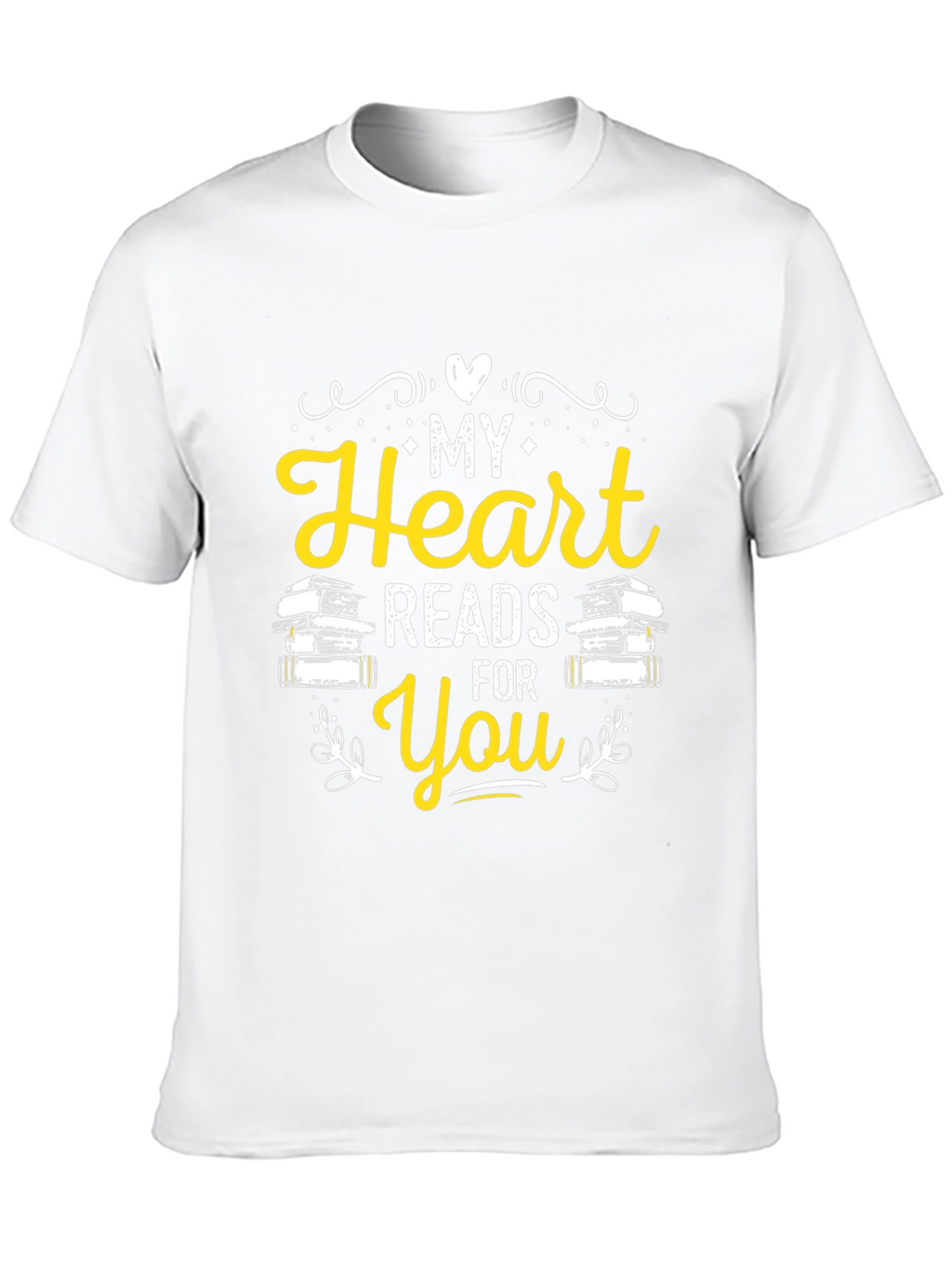 My Heart Reads For You Novelty T-Shirt