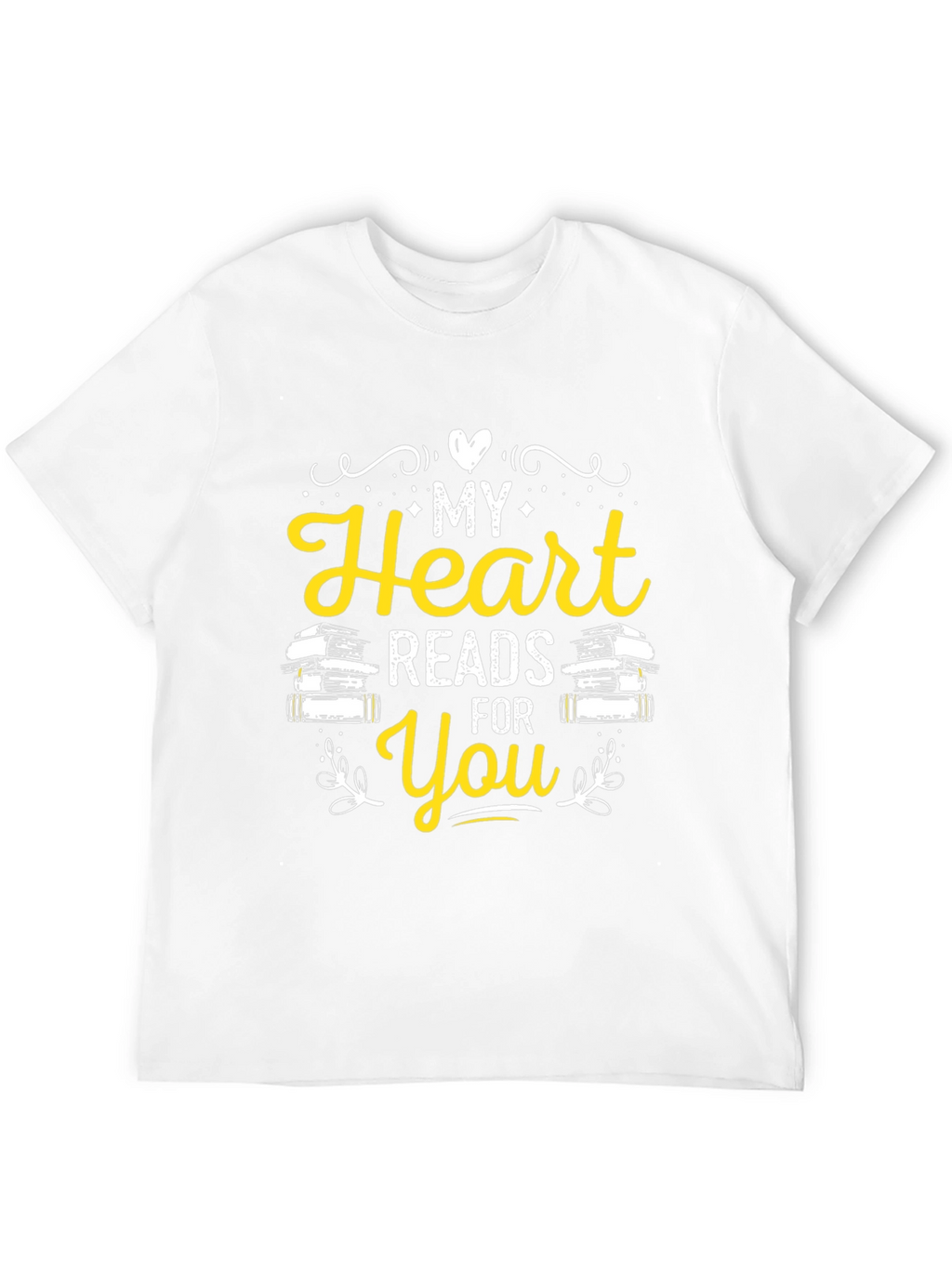 My Heart Reads For You Novelty T-Shirt