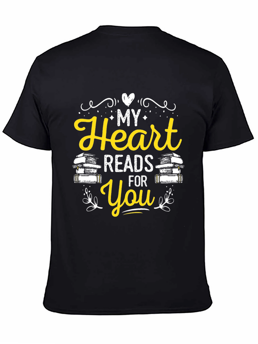 My Heart Reads For You Novelty T-Shirt