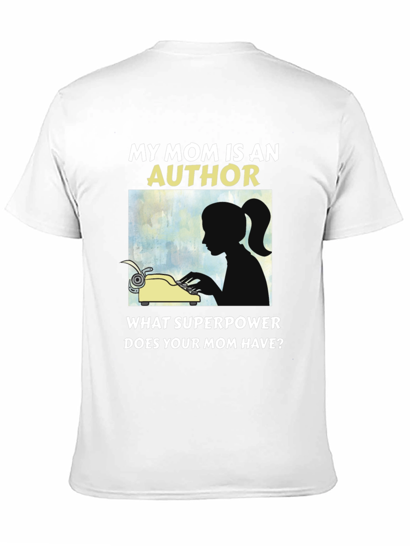 My Mom is An Author T-Shirt Novelty Tee