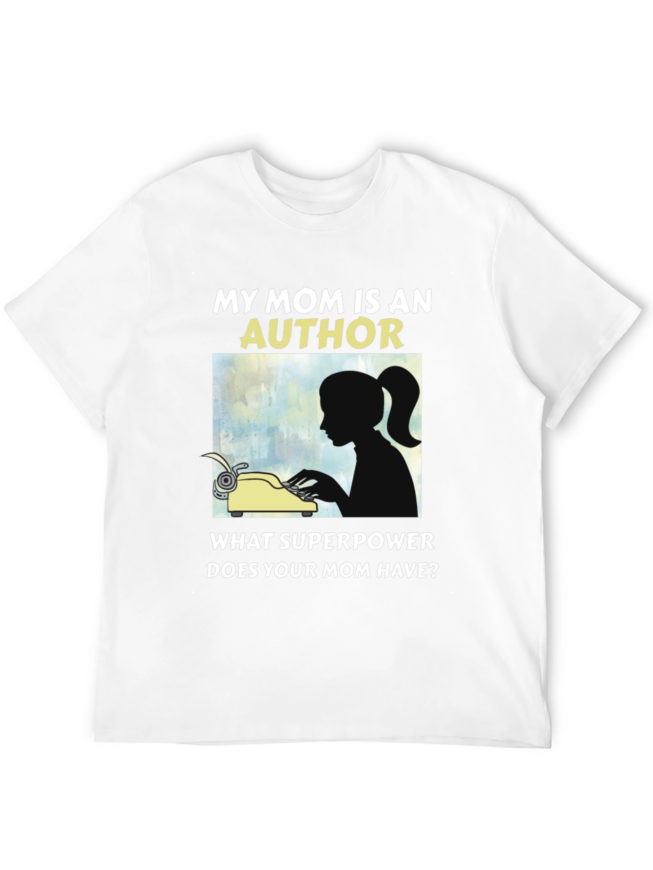 My Mom is An Author T-Shirt Novelty Tee