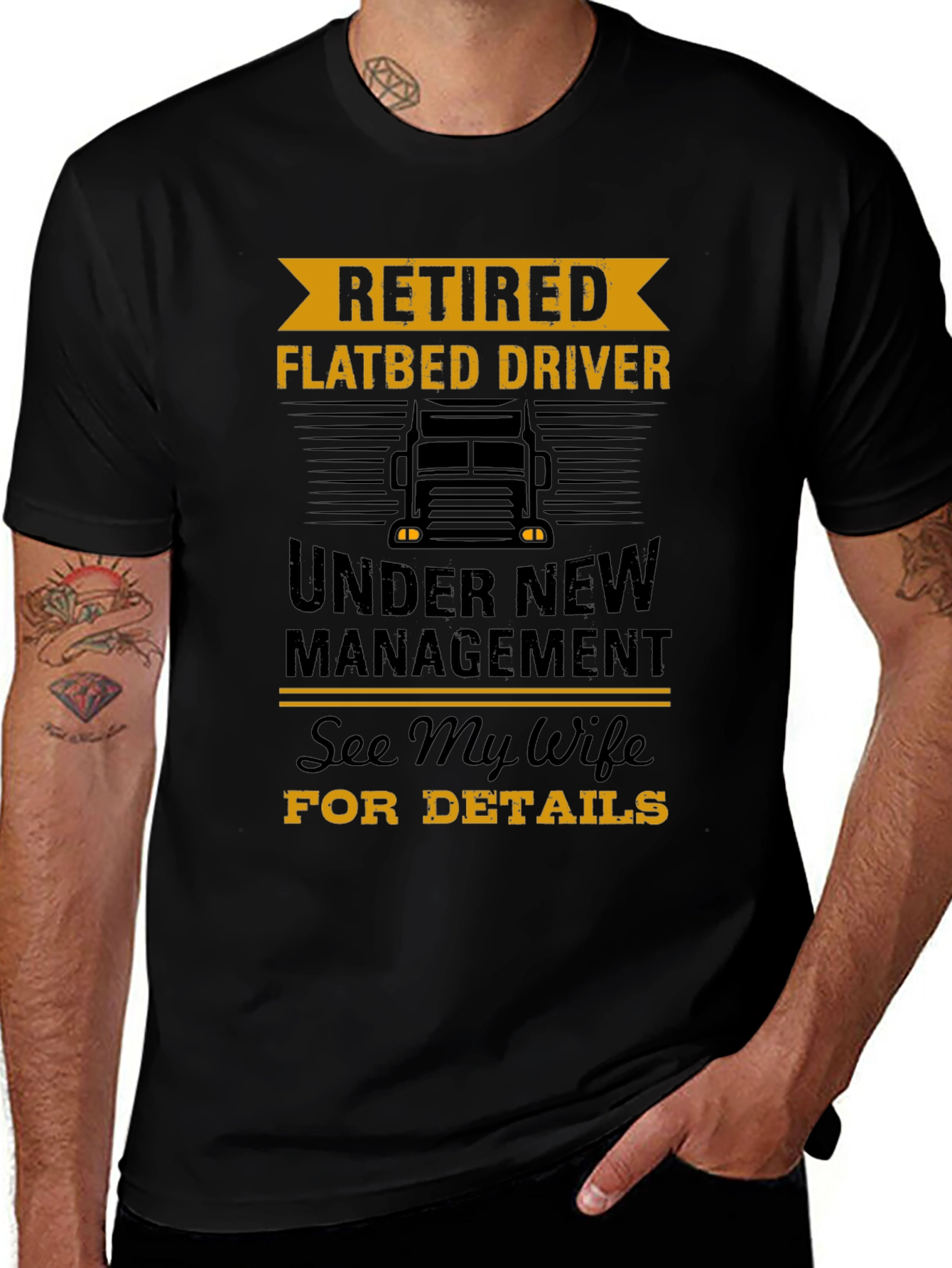 Retired Flatbed Driver T-Shirt - Under New Management