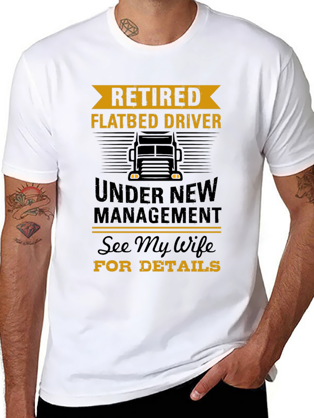 Retired Flatbed Driver T-Shirt - Under New Management