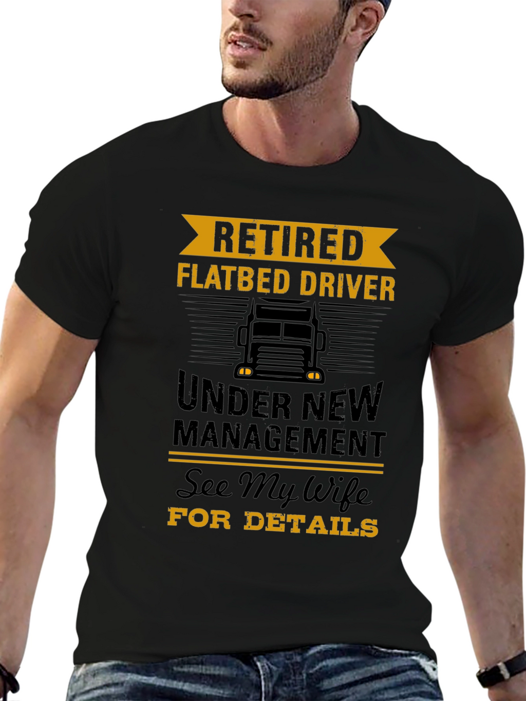 Retired Flatbed Driver T-Shirt - Under New Management