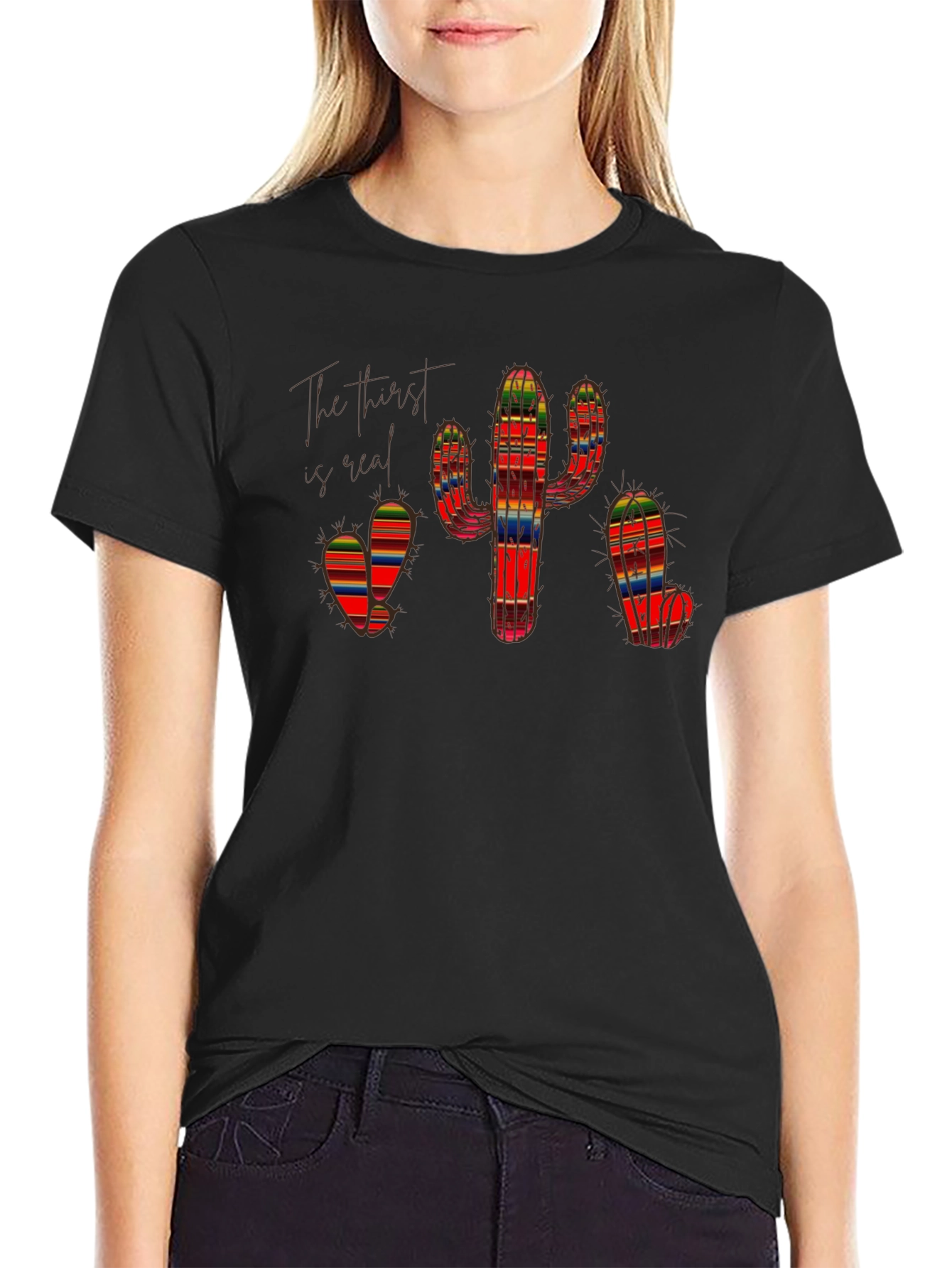Cactus Black T-Shirt The Thirst is Real Colorful Serape