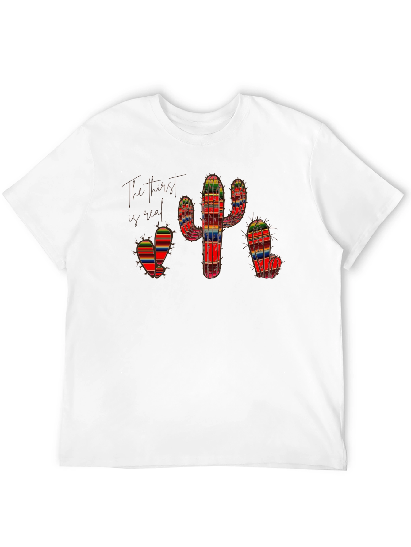 Cactus Black T-Shirt The Thirst is Real Colorful Serape