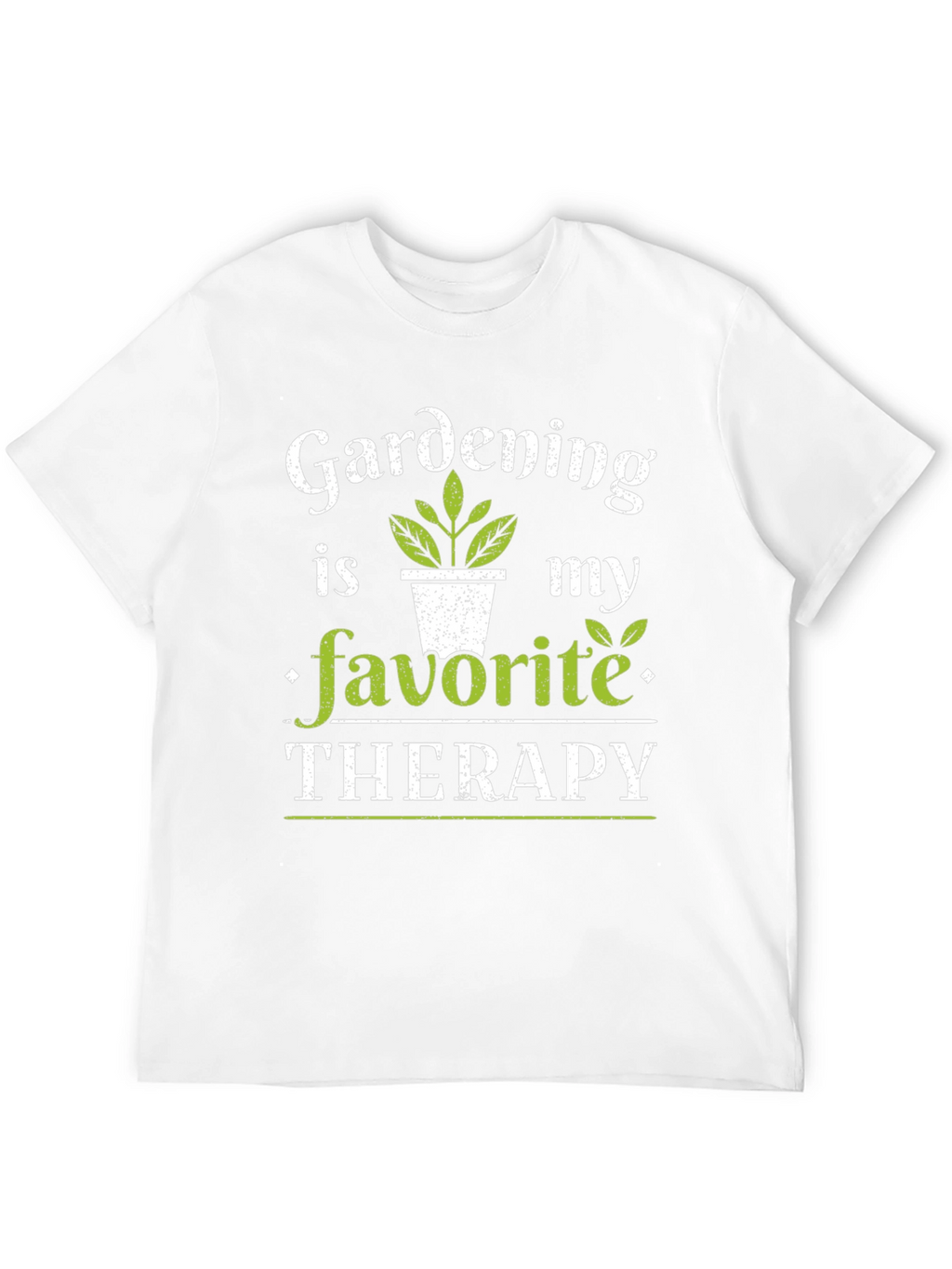Gardening Is My Favorite Therapy T-Shirt