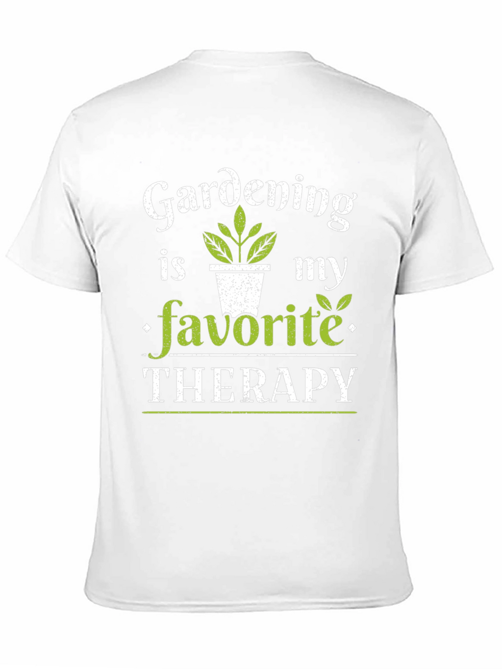 Gardening Is My Favorite Therapy T-Shirt