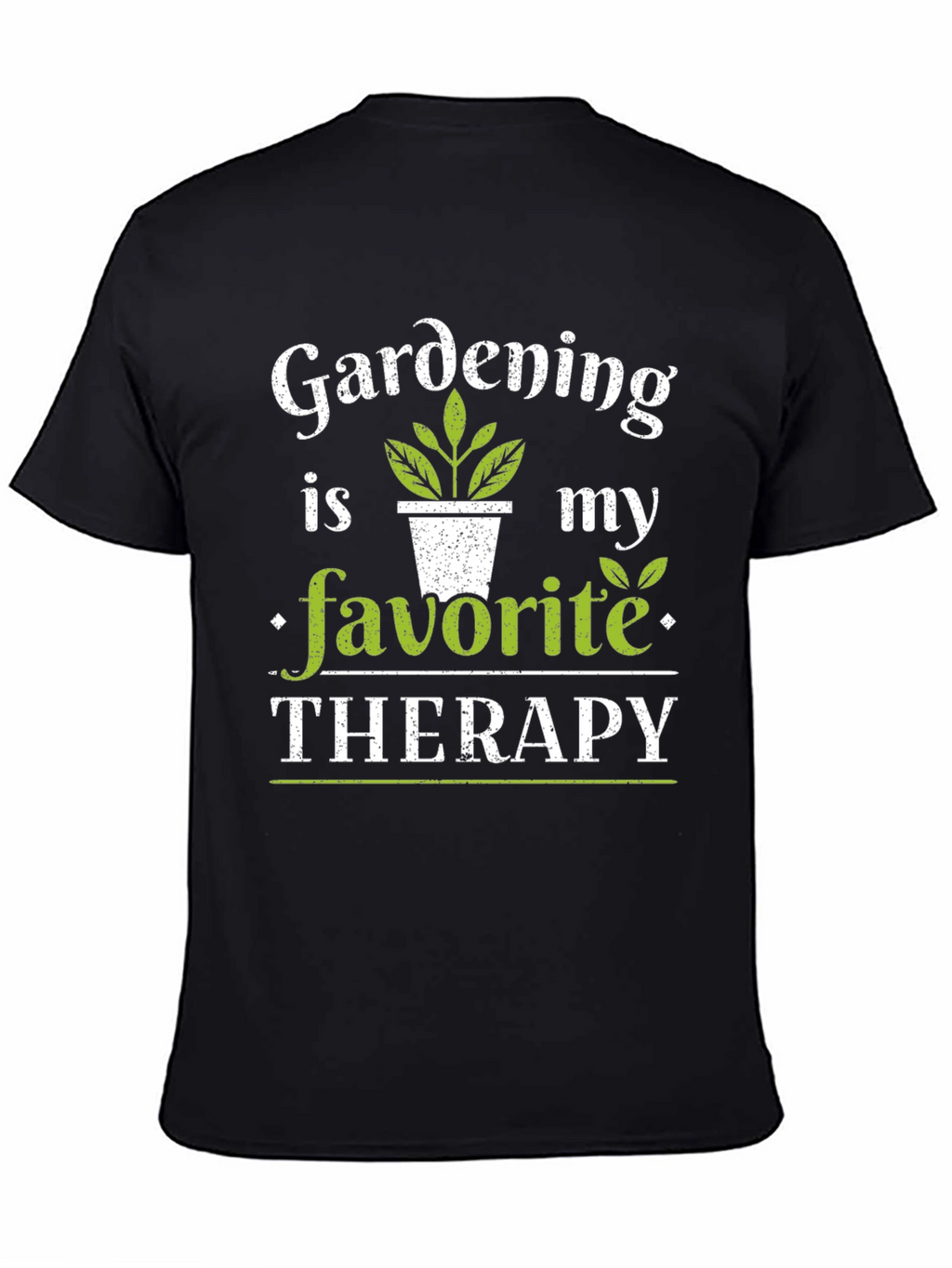 Gardening Is My Favorite Therapy T-Shirt
