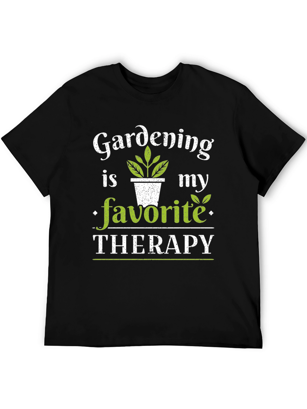 Gardening Is My Favorite Therapy T-Shirt