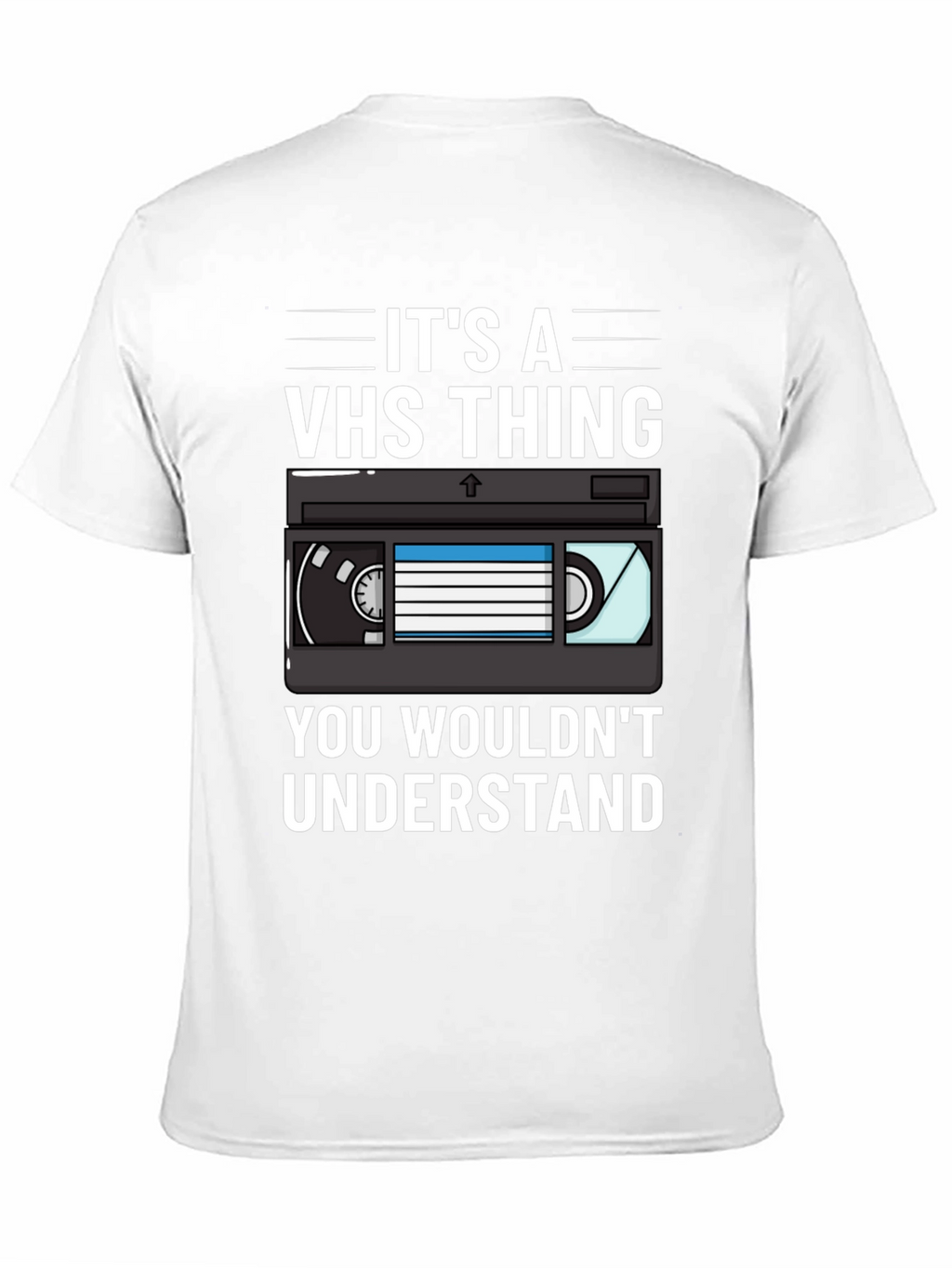 Its A VHS Thing T-Shirt - Retro Style