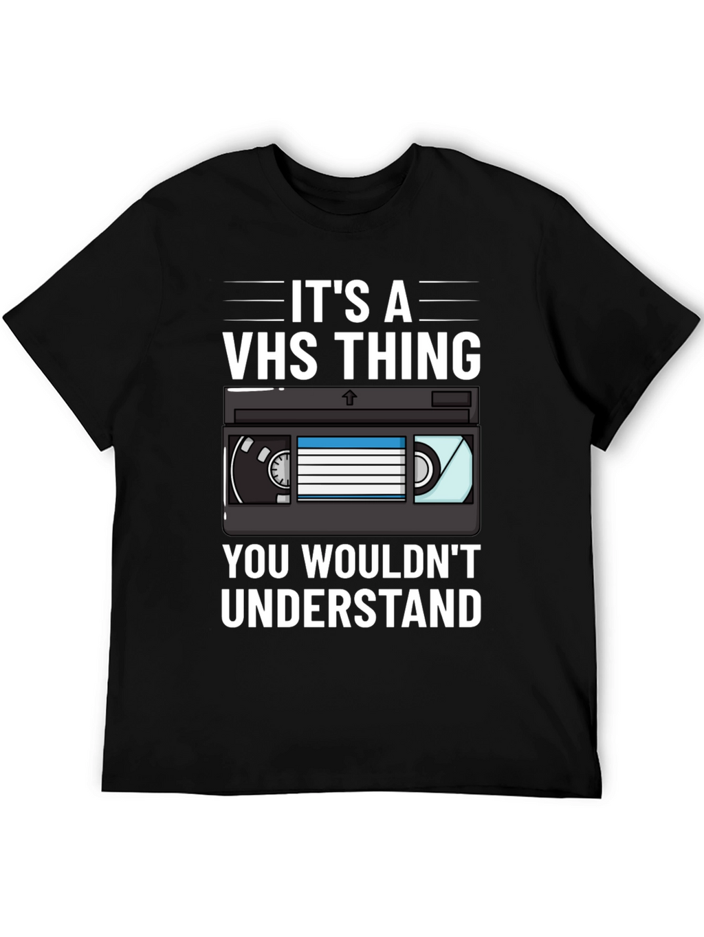 Its A VHS Thing T-Shirt - Retro Style