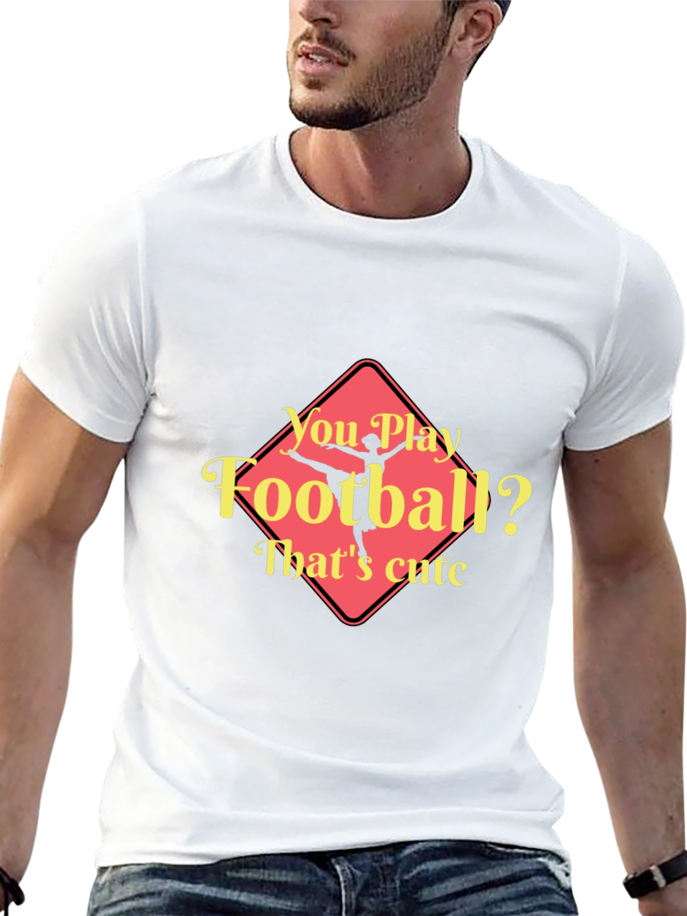 Funny Ballerina T-Shirt - You Play Football? Thats Cute