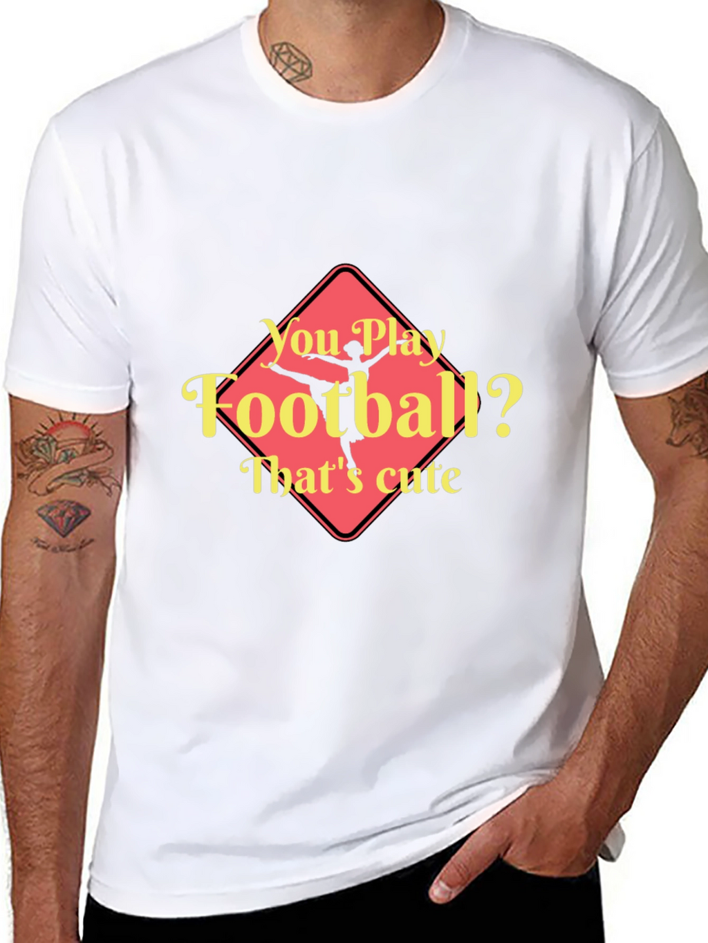 Funny Ballerina T-Shirt - You Play Football? Thats Cute