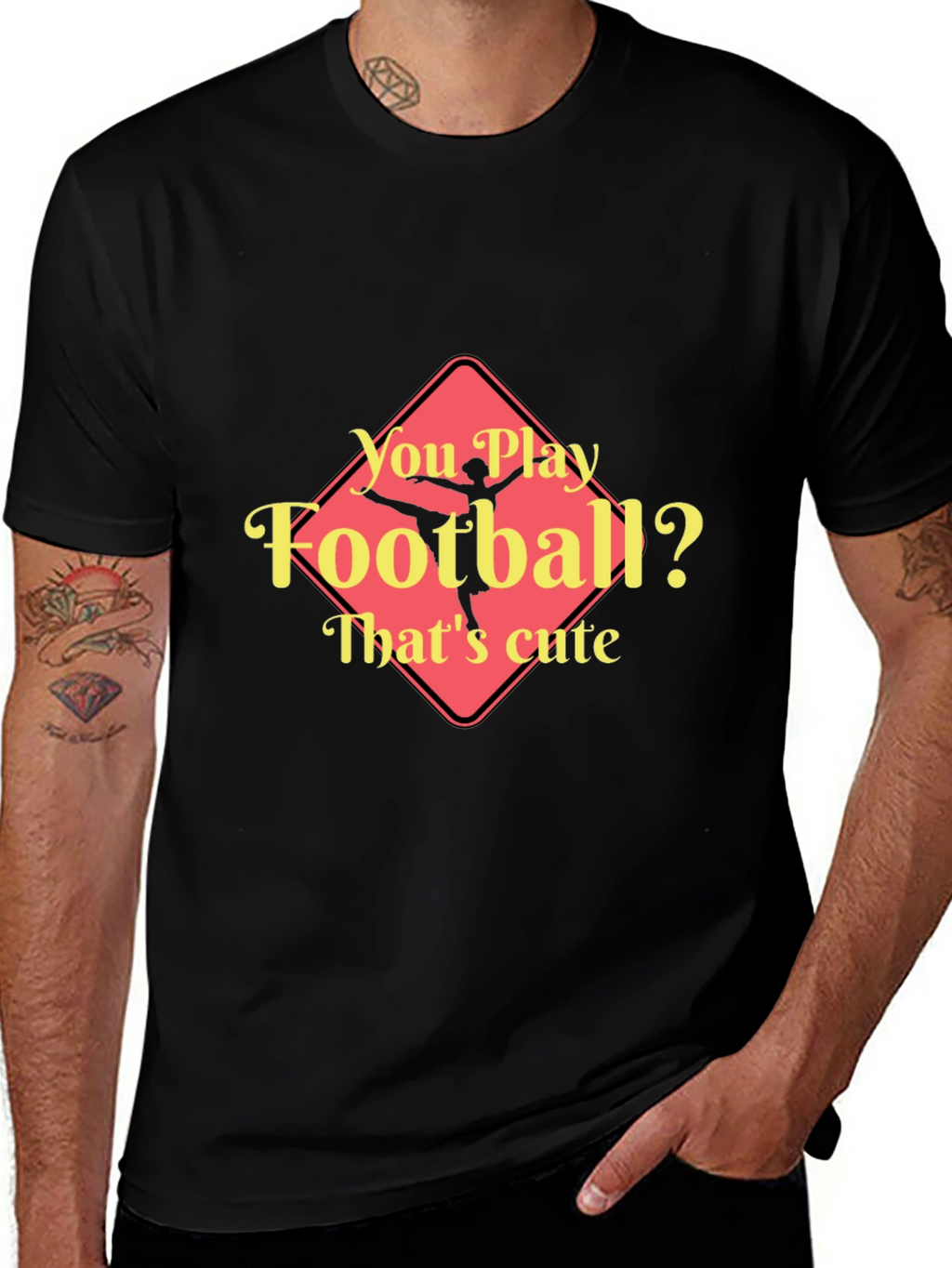 Funny Ballerina T-Shirt - You Play Football? Thats Cute