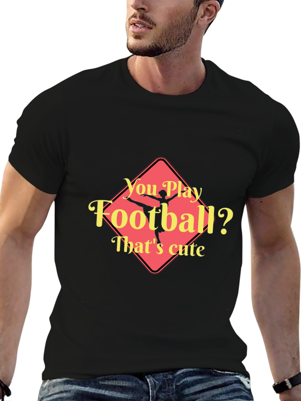Funny Ballerina T-Shirt - You Play Football? Thats Cute