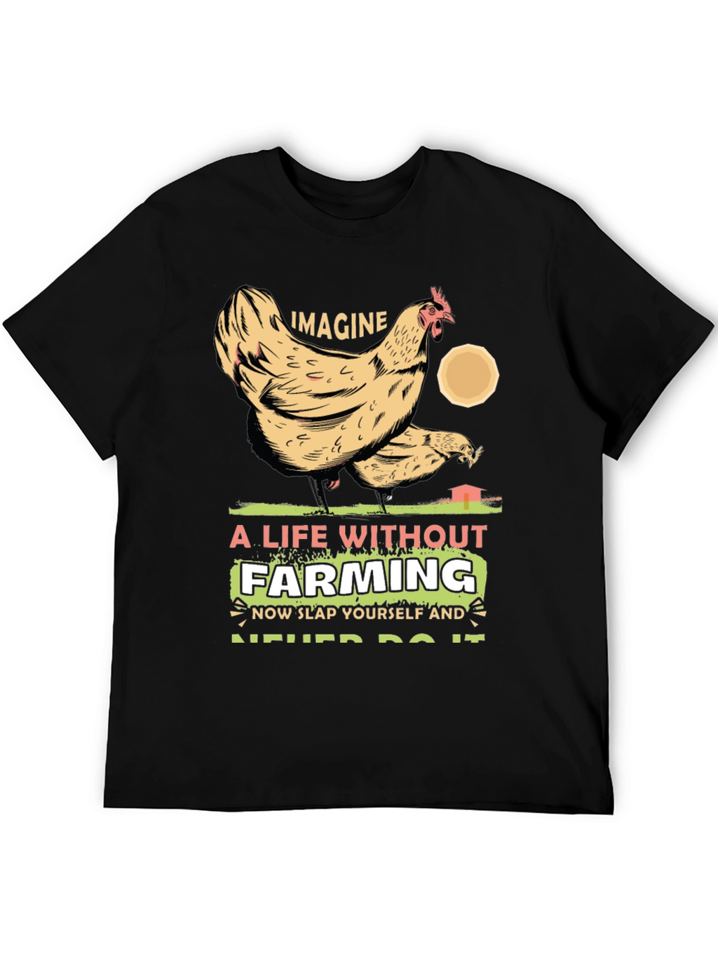 Imagine Life Without Farming Graphic Tee