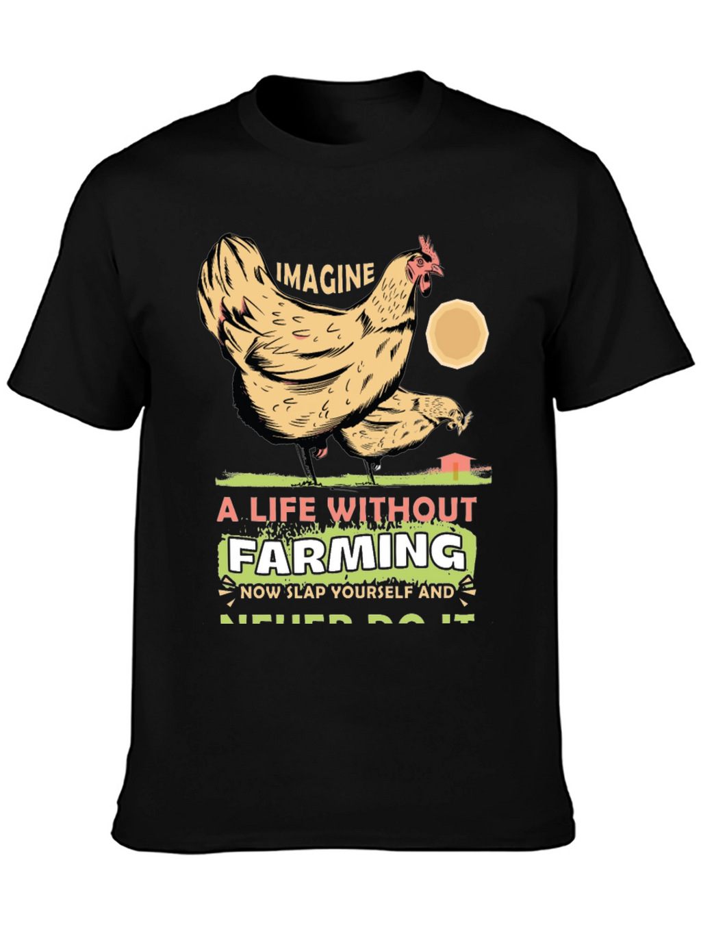 Imagine Life Without Farming Graphic Tee