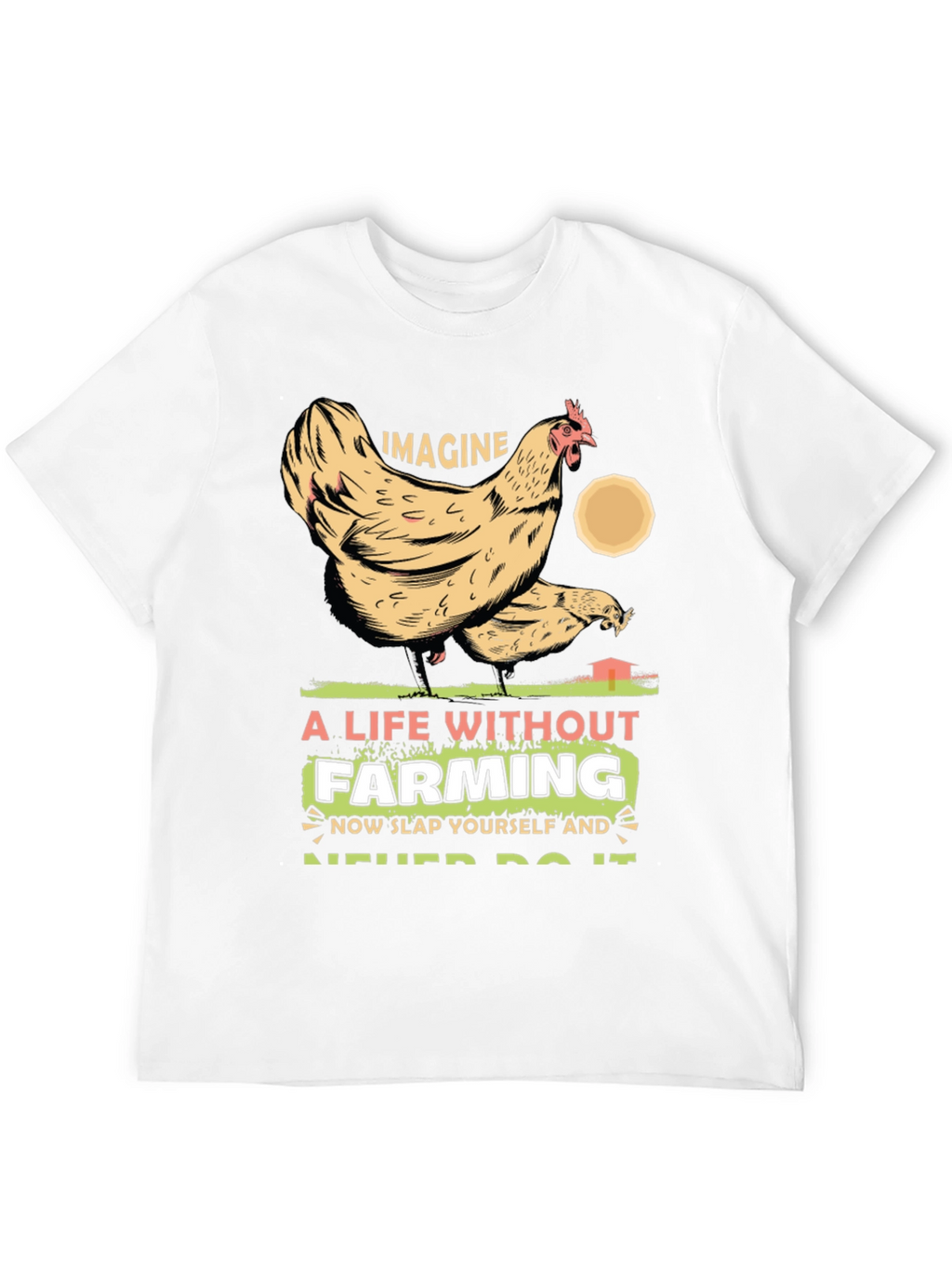 Imagine Life Without Farming Graphic Tee