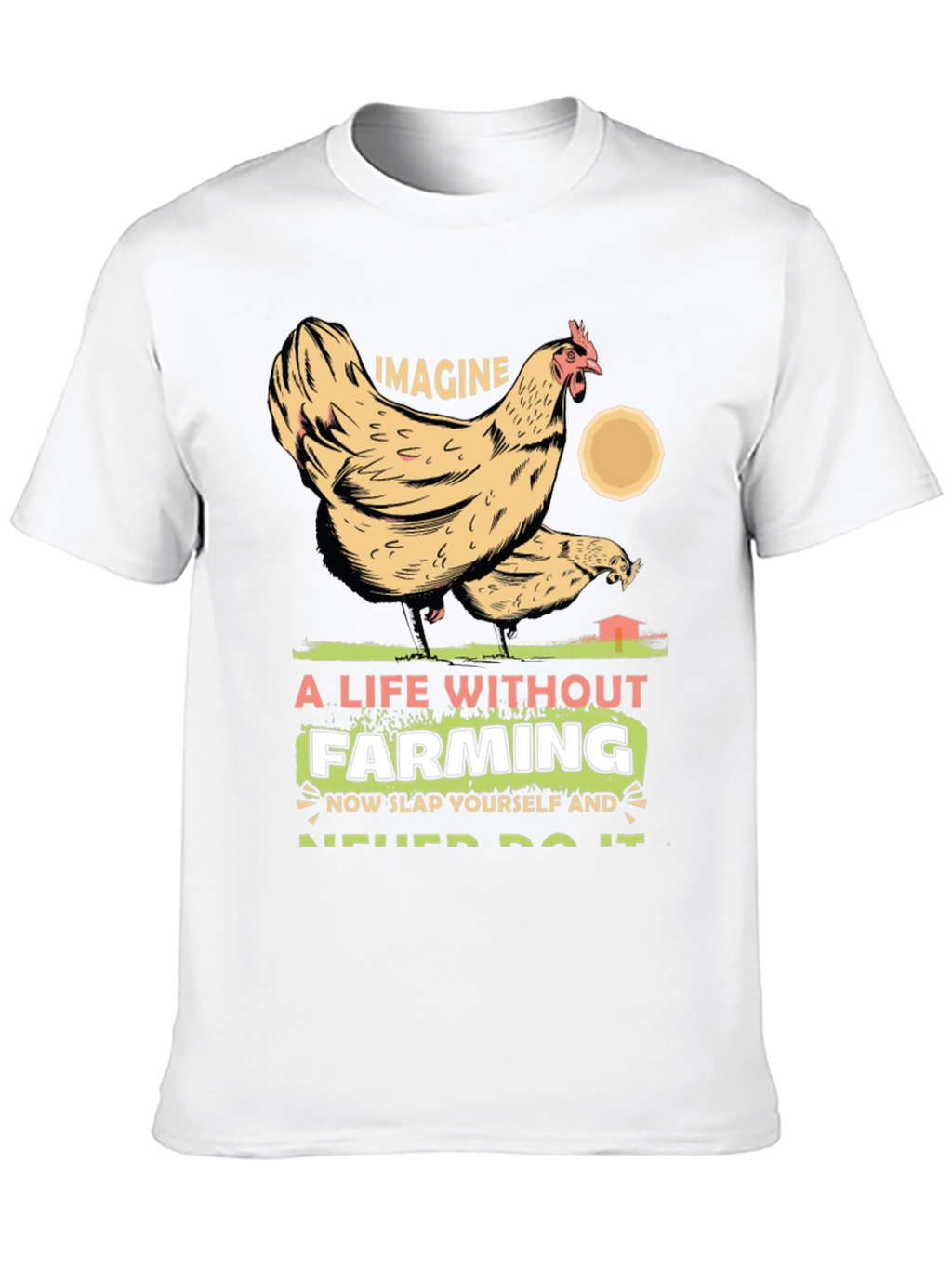 Imagine Life Without Farming Graphic Tee