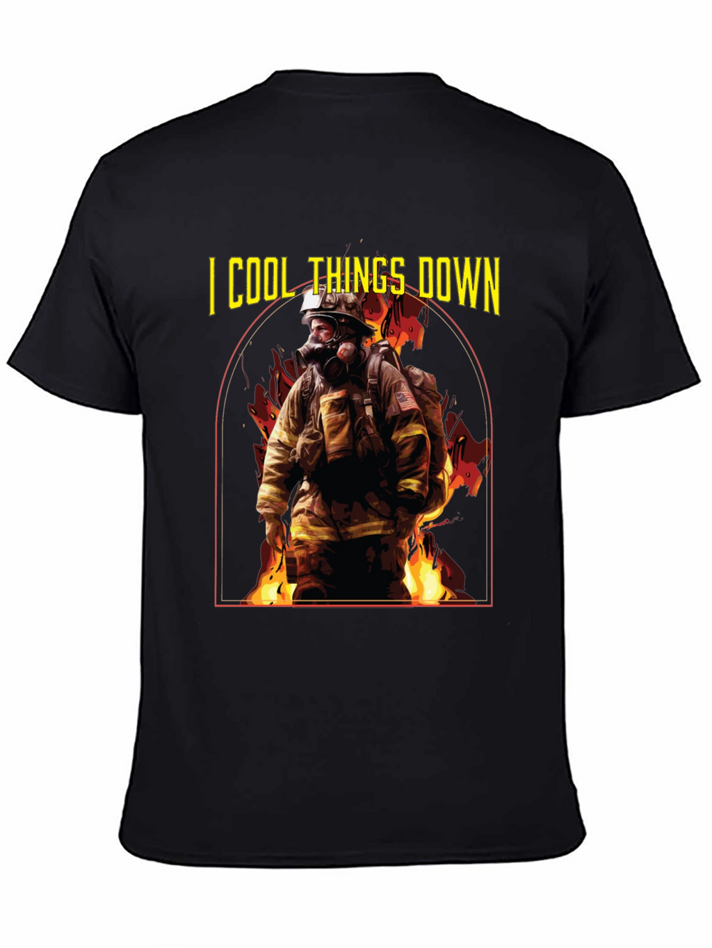 I Cool Things Down Firefighter T-Shirt