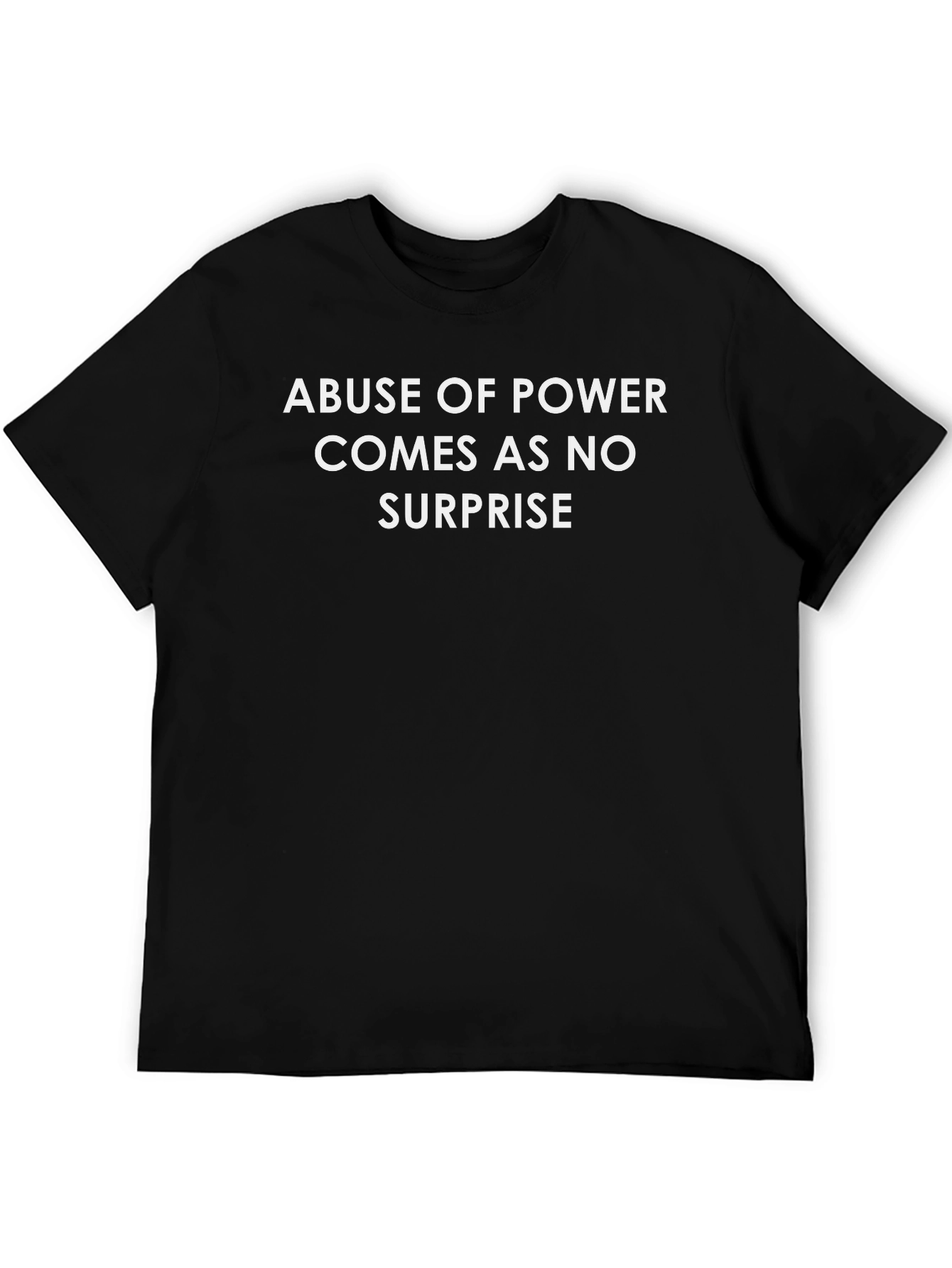 Abuse of Power T-Shirt Protest Tee