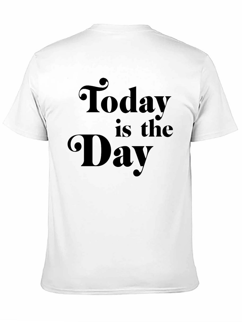Today Is The Day Black Graphic T-Shirt