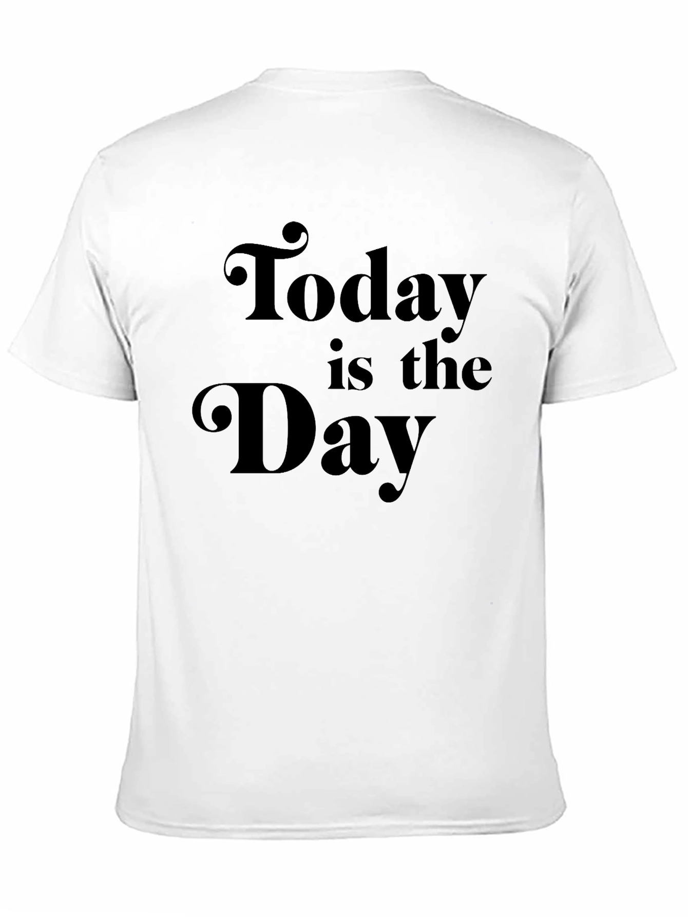 Today Is The Day Black Graphic T-Shirt