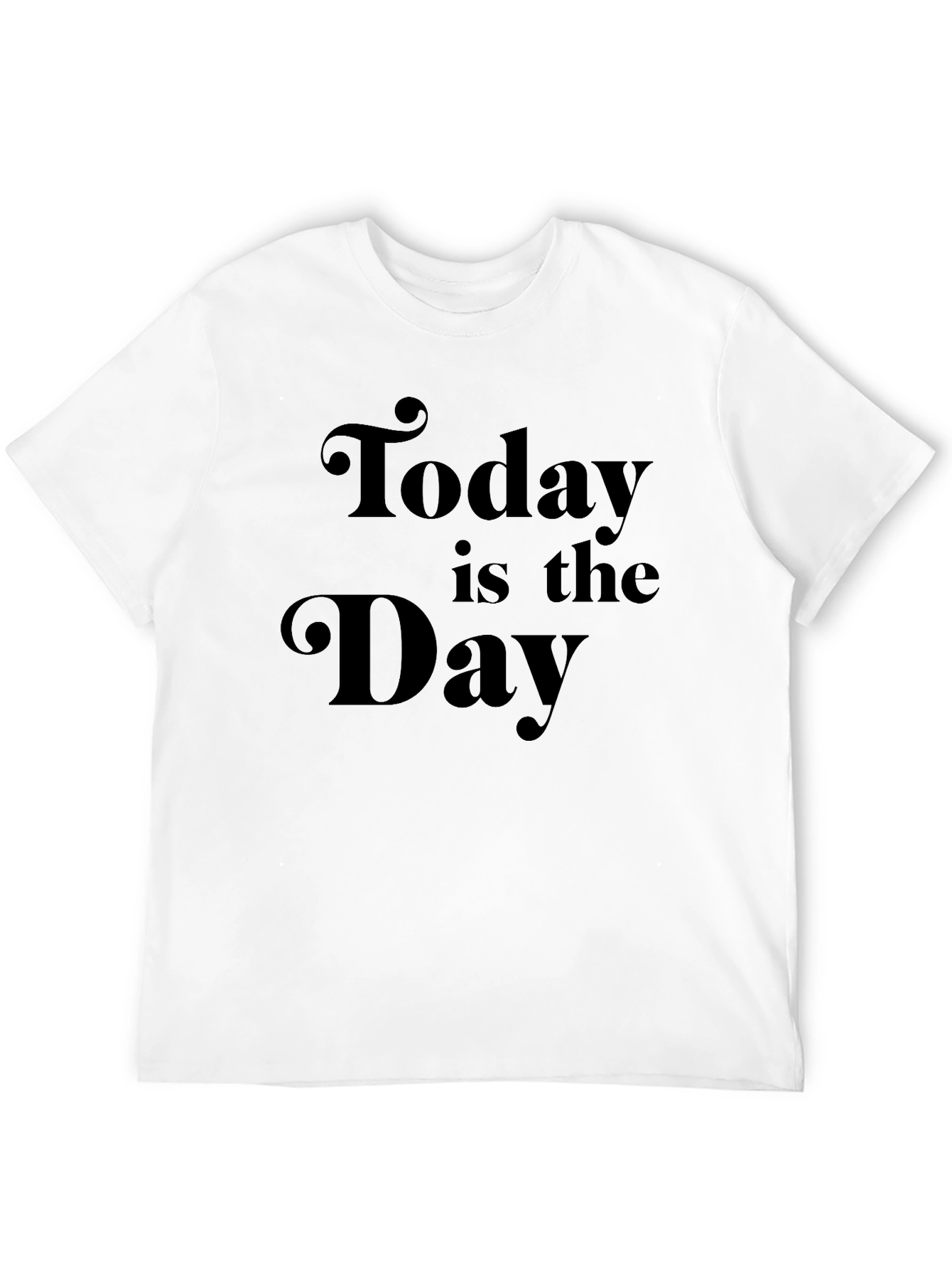Today Is The Day Black Graphic T-Shirt