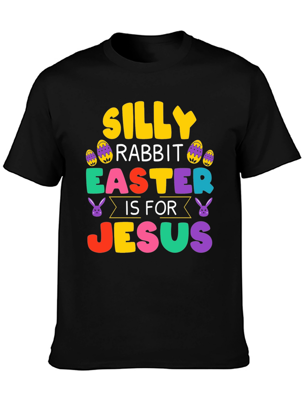 Silly Rabbit Easter Jesus T-Shirt