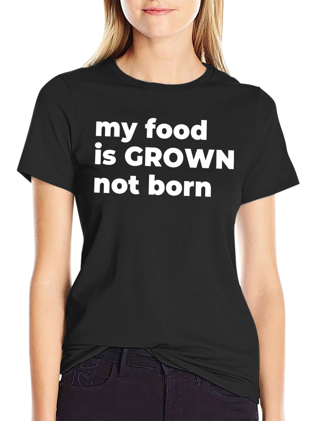 My Food Is Grown Not Born Graphic T-Shirt