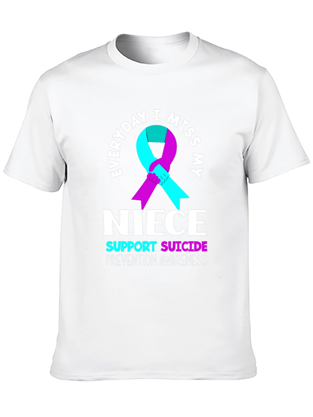 Everyday I Miss My Niece Suicide Prevention Awareness T-Shirt