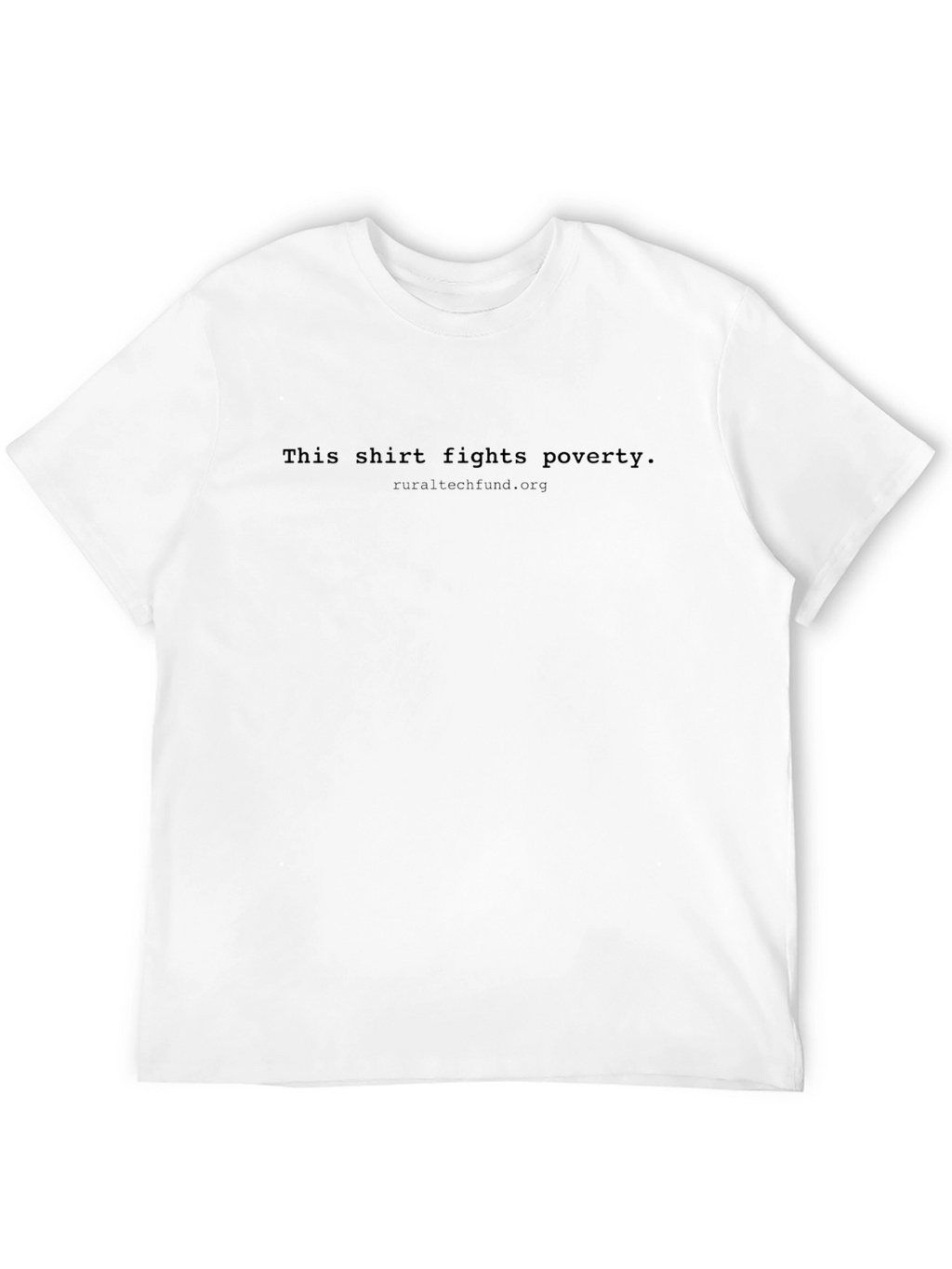 This Shirt Fights Poverty - Rural Tech Fund Tee
