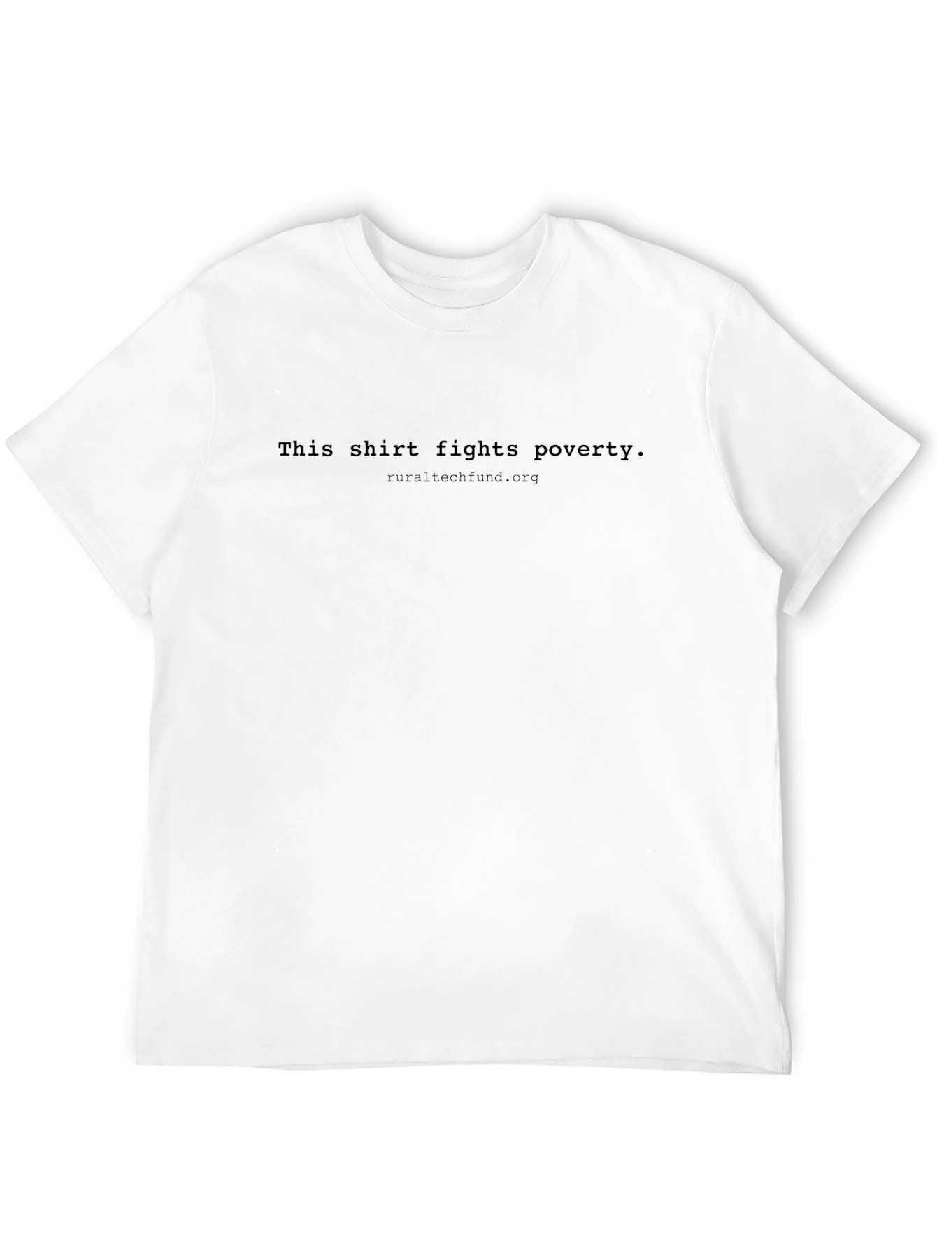 This Shirt Fights Poverty - Rural Tech Fund Tee