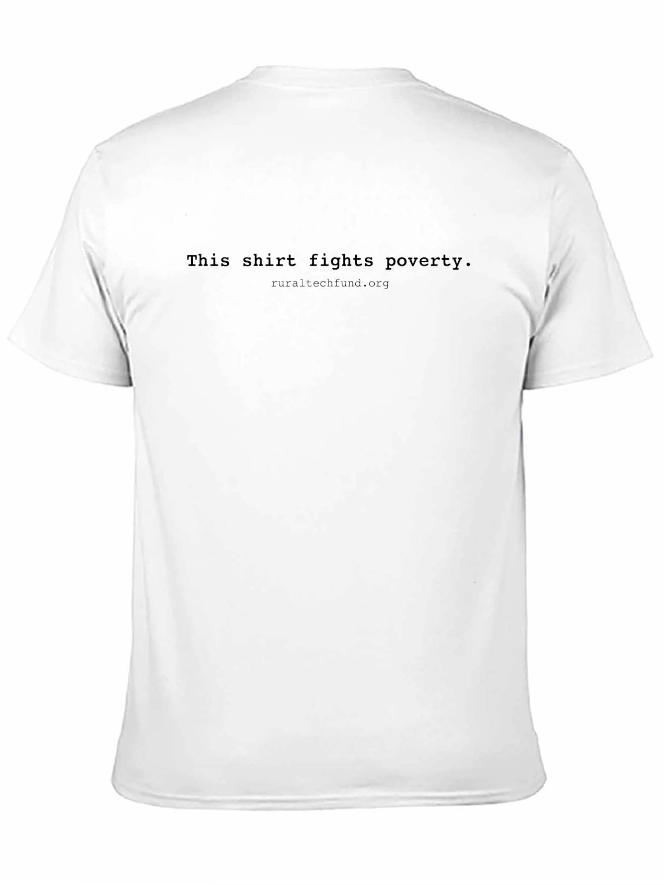 This Shirt Fights Poverty - Rural Tech Fund Tee