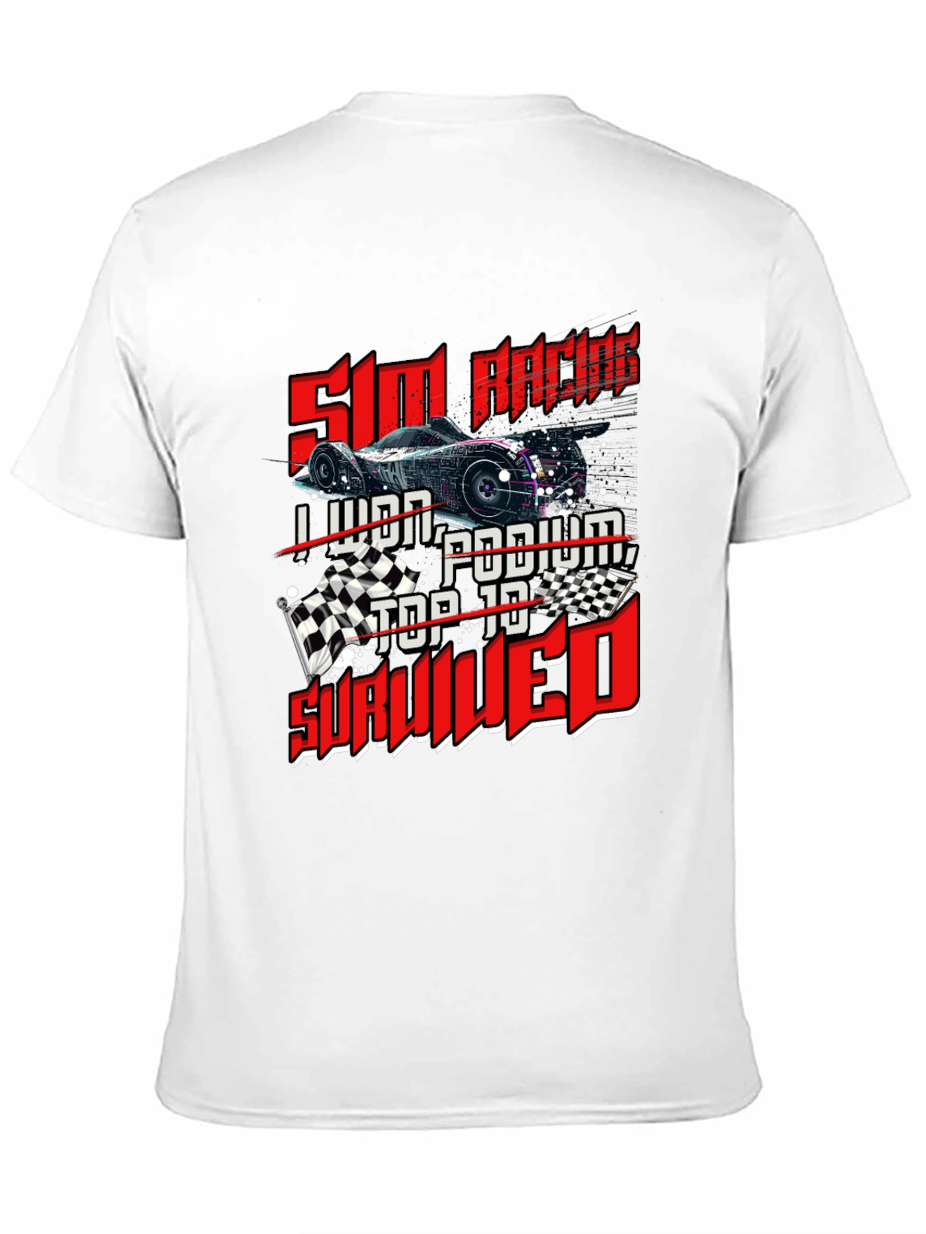 Sim Racing T-Shirt - I Lived Podium Top 10 Survived