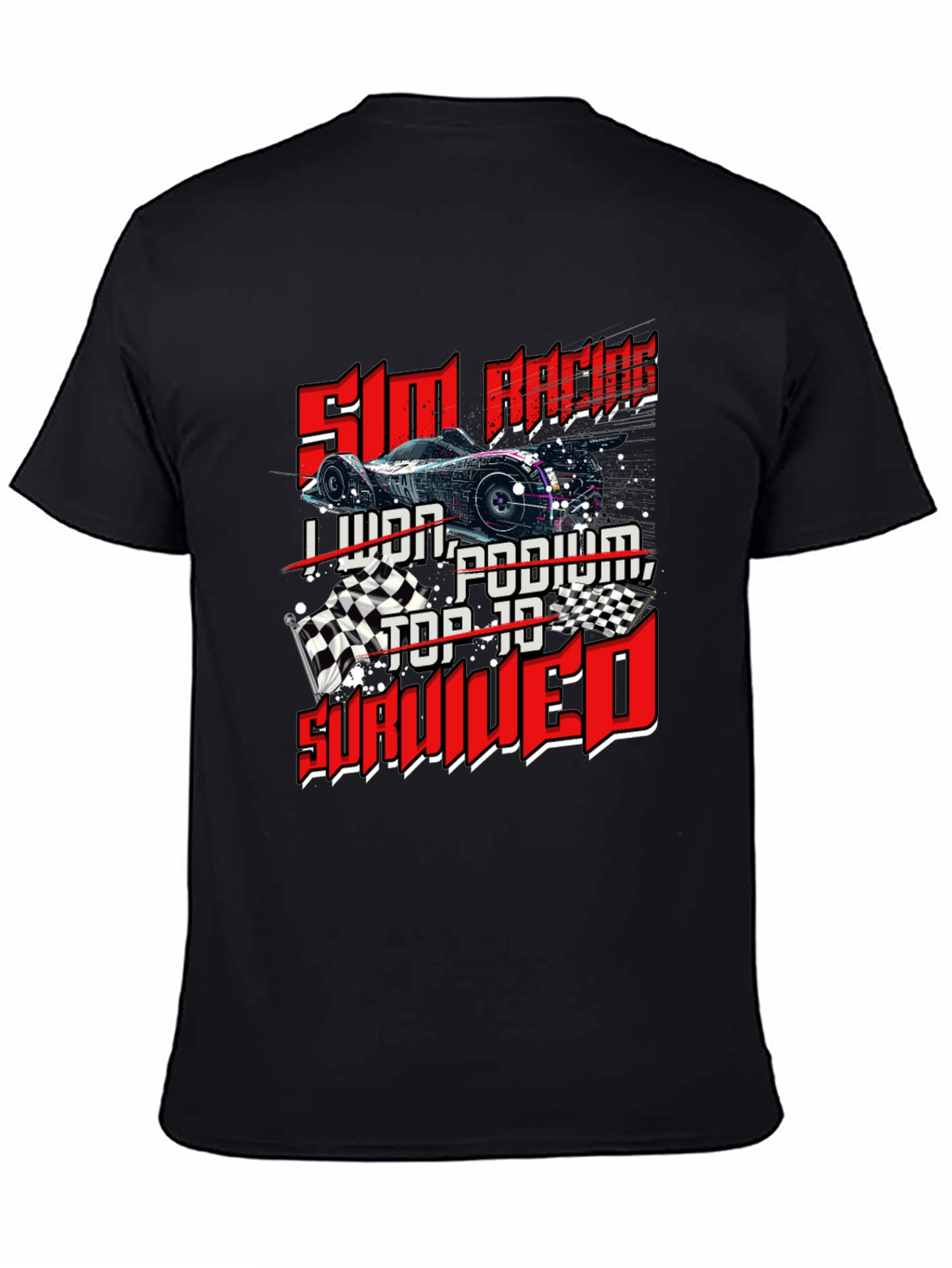 Sim Racing T-Shirt - I Lived Podium Top 10 Survived