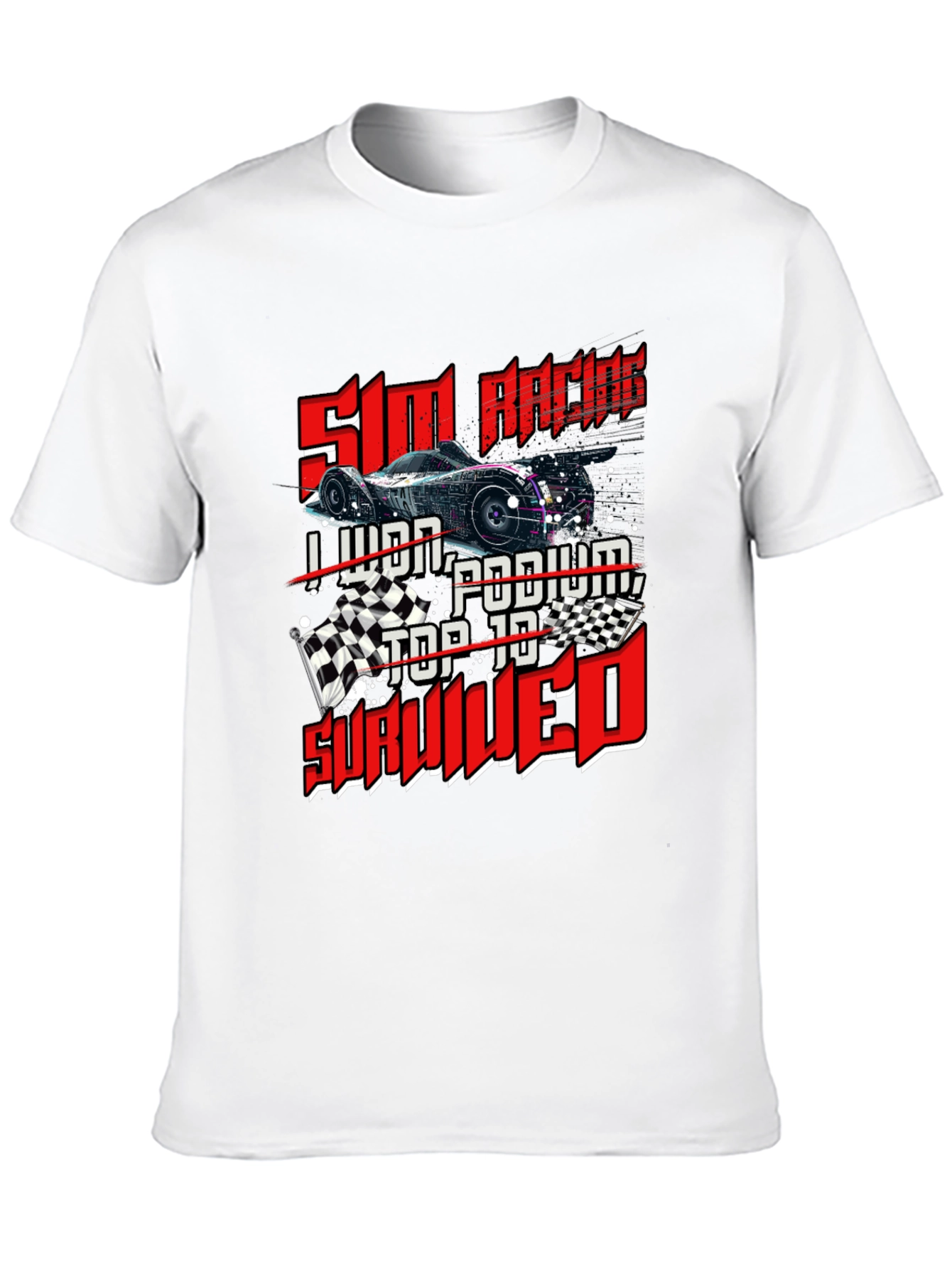 Sim Racing T-Shirt - I Lived Podium Top 10 Survived