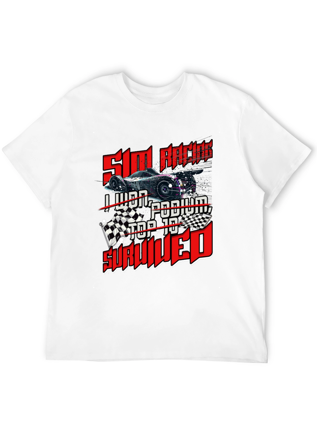 Sim Racing T-Shirt - I Lived Podium Top 10 Survived