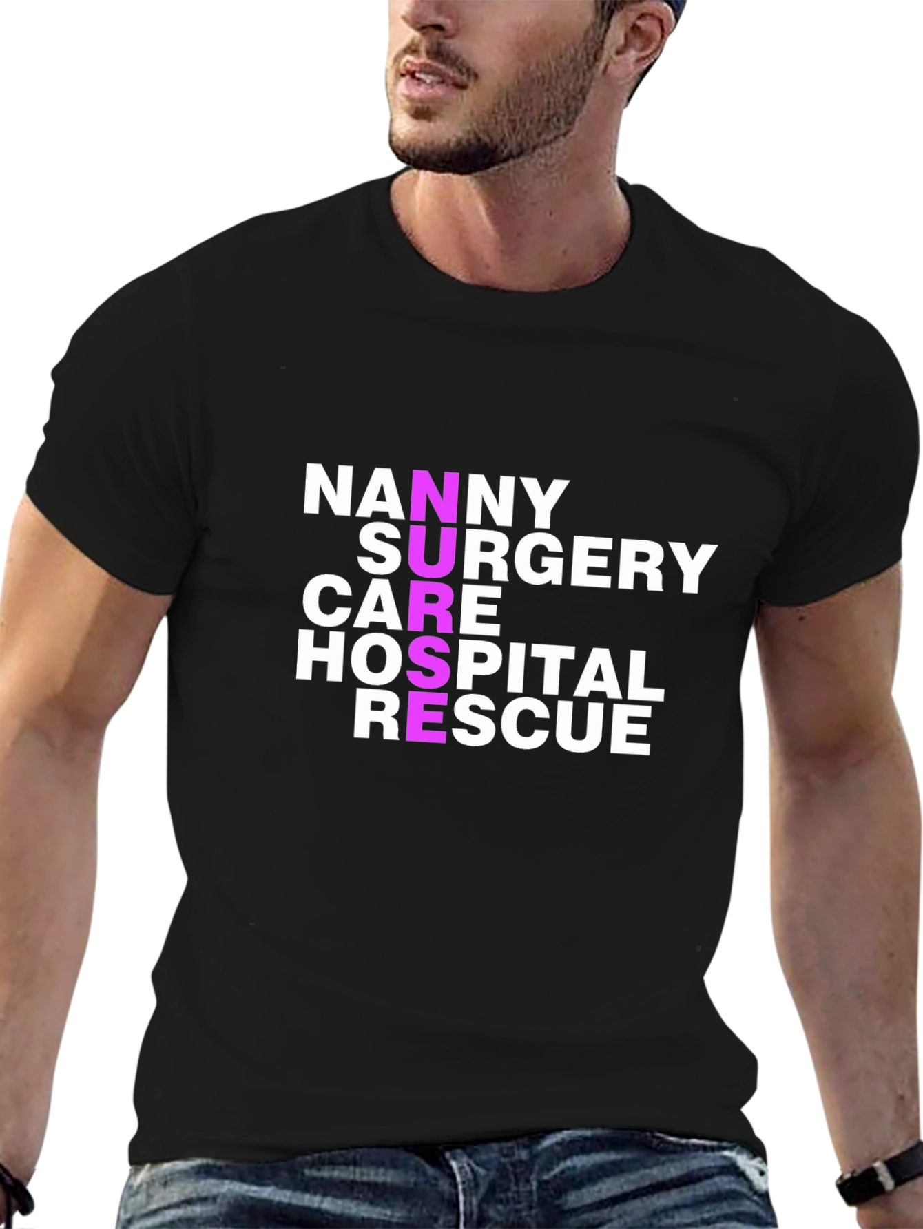 Nurse Acronym T-Shirt - Nanny Surgery Care Hospital Rescue