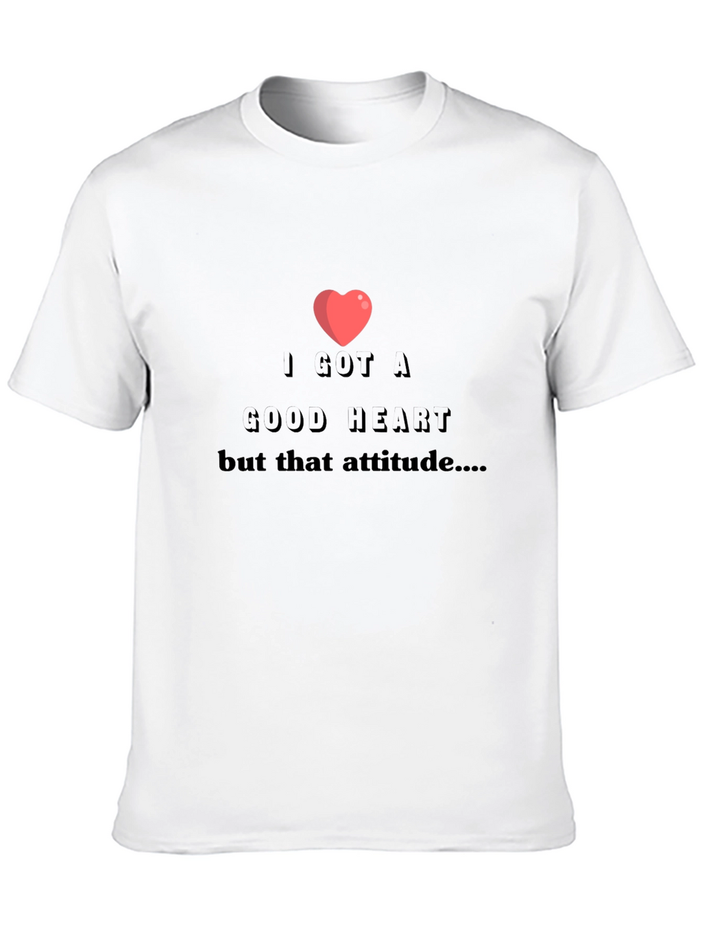 I Got A Good Heart Graphic T-Shirt