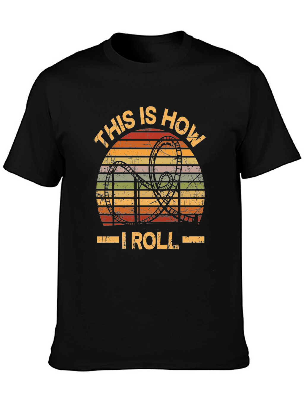 This Is How I Roll Rollercoaster T-Shirt