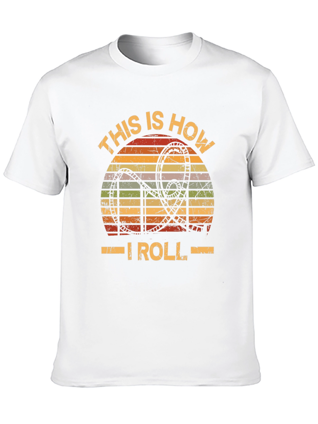 This Is How I Roll Rollercoaster T-Shirt